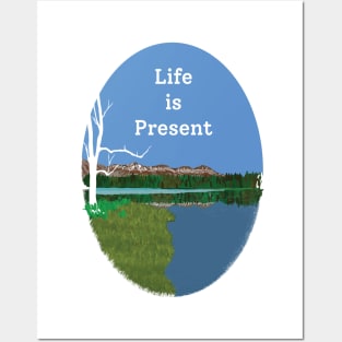 Life is present Posters and Art